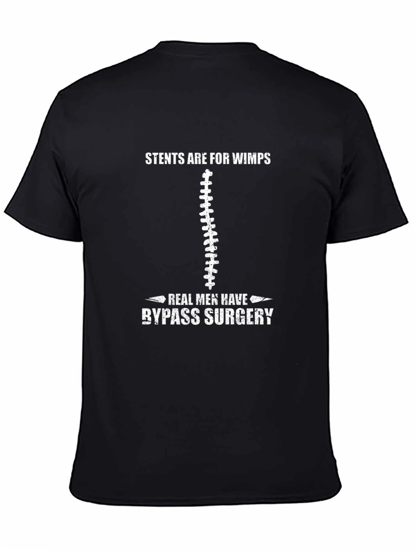 Stents Are For Wimps Bypass Surgery T-Shirt
