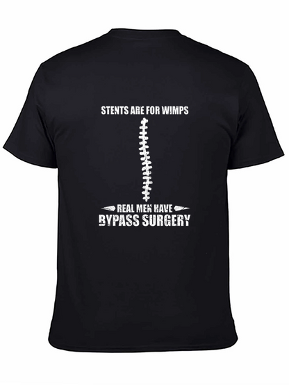Stents Are For Wimps Bypass Surgery T-Shirt
