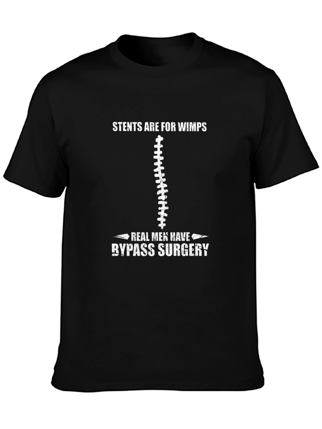 Stents Are For Wimps Bypass Surgery T-Shirt