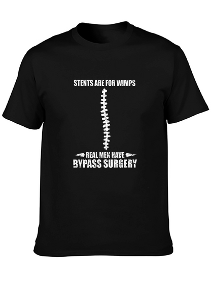 Stents Are For Wimps Bypass Surgery T-Shirt
