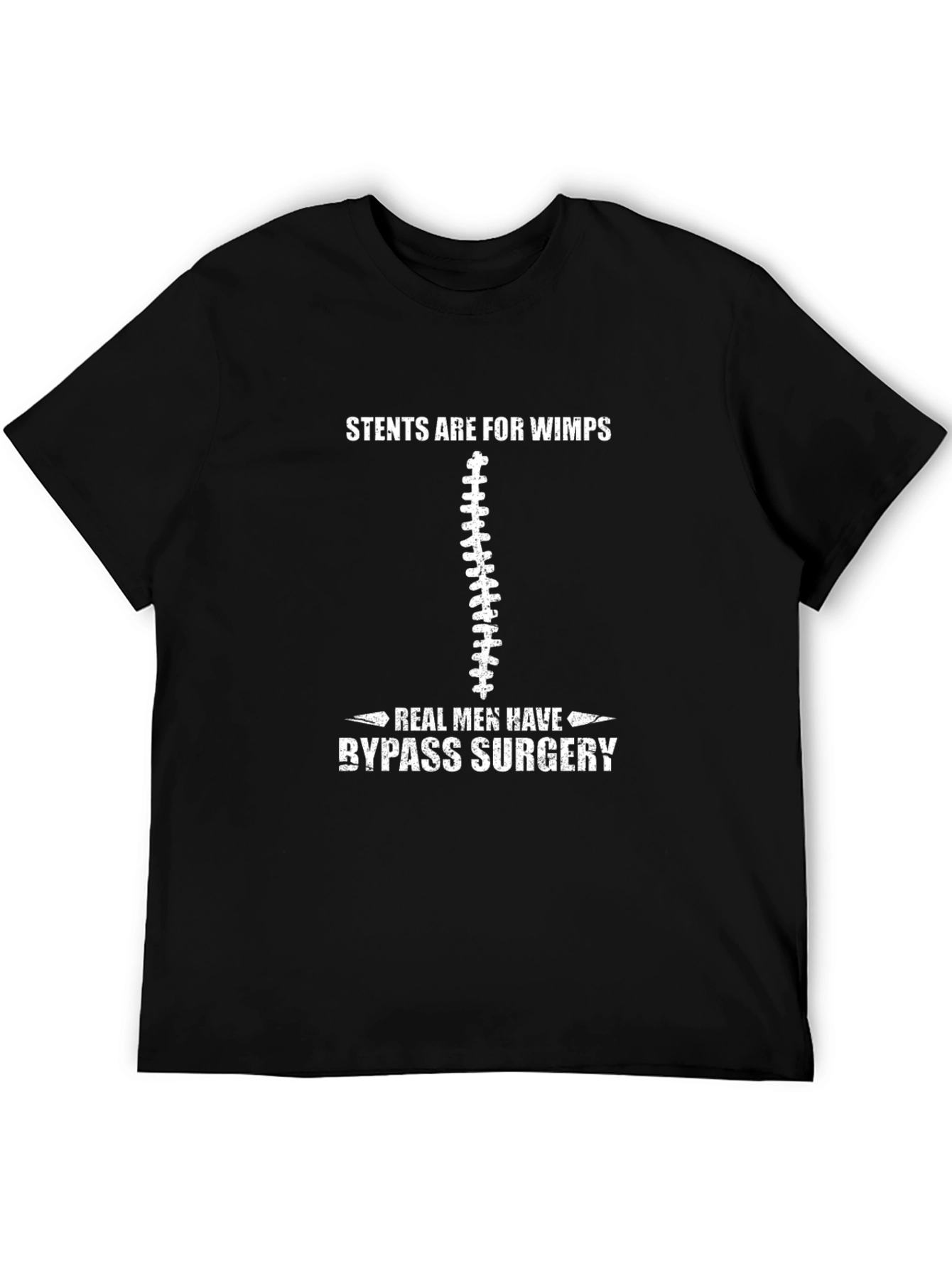 Stents Are For Wimps Bypass Surgery T-Shirt