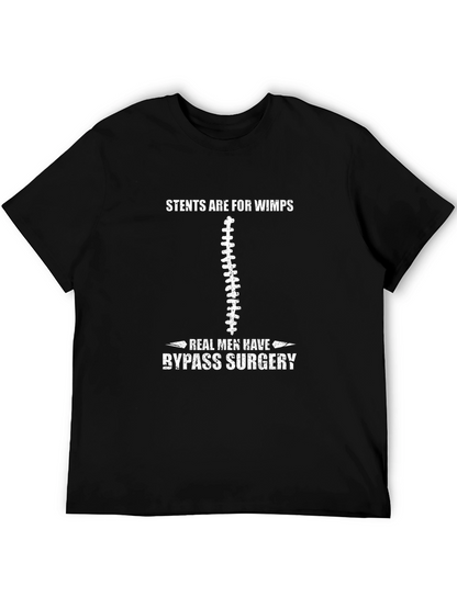 Stents Are For Wimps Bypass Surgery T-Shirt