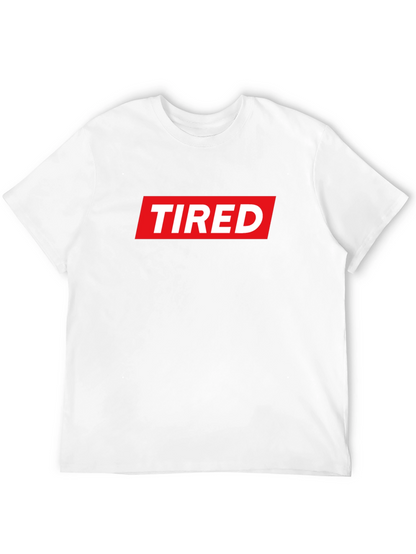 Tired Graphic Tee - Streetwear Style