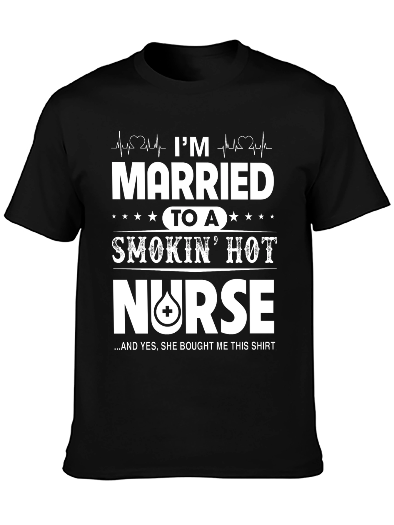 Married to a Smokin Hot Nurse T-Shirt