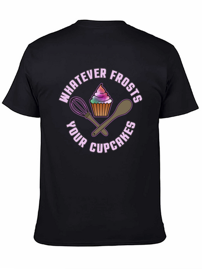 Whatever Frosts Your Cupcakes Graphic Tee