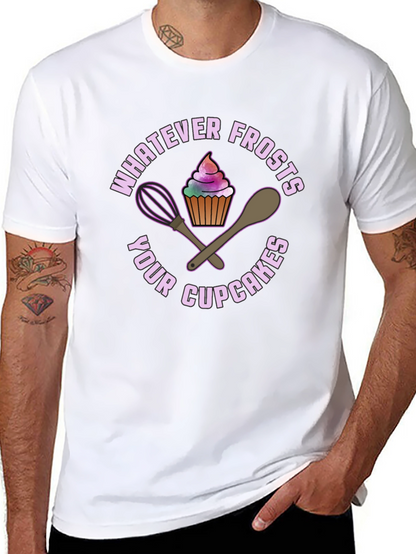 Whatever Frosts Your Cupcakes Graphic Tee