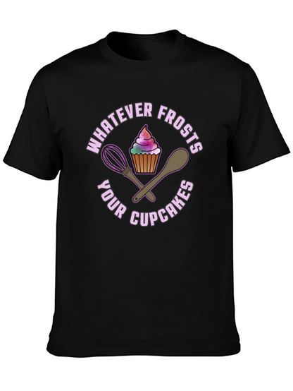 Whatever Frosts Your Cupcakes Graphic Tee