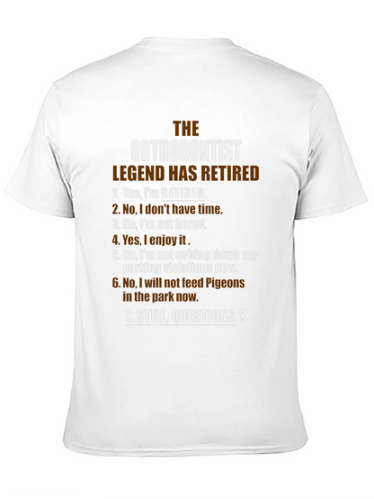 Retired Orthodontist Legend T-Shirt