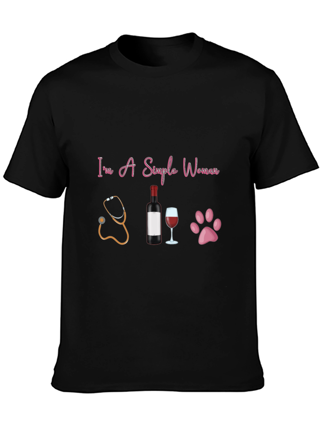 Simple Woman T-Shirt: Stethoscope Wine & Paws