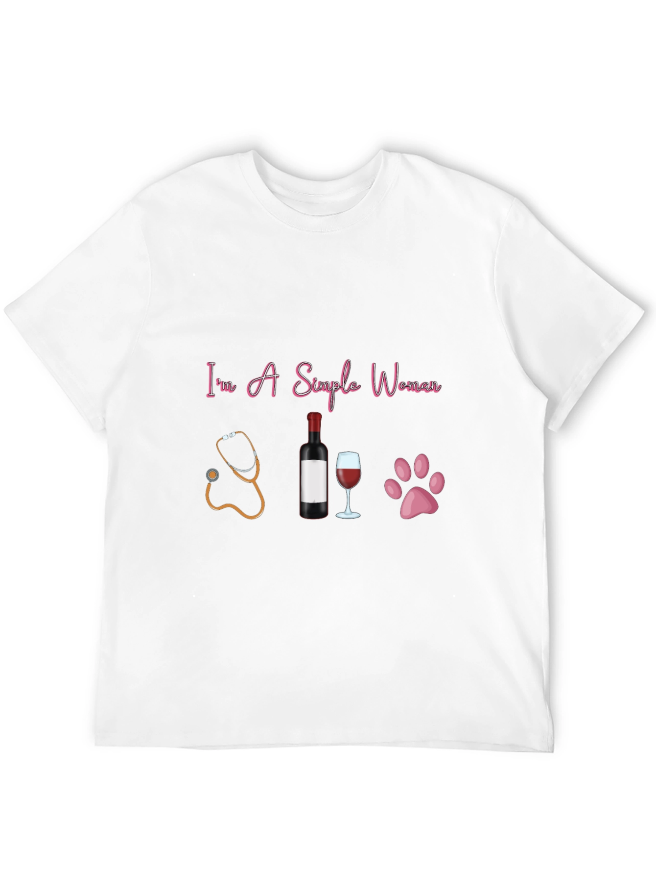 Simple Woman T-Shirt: Stethoscope Wine & Paws
