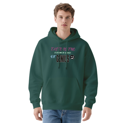 Taste Is Genius Common Sense Hoodie