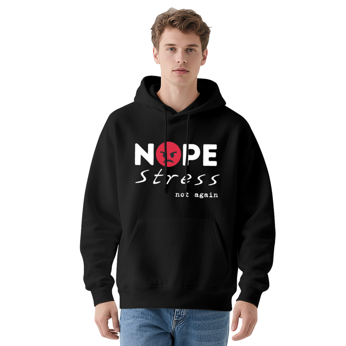 Nope Stress Not Again - Minimalist Graphic Hoodie
