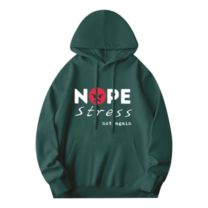 Nope Stress Not Again - Minimalist Graphic Hoodie
