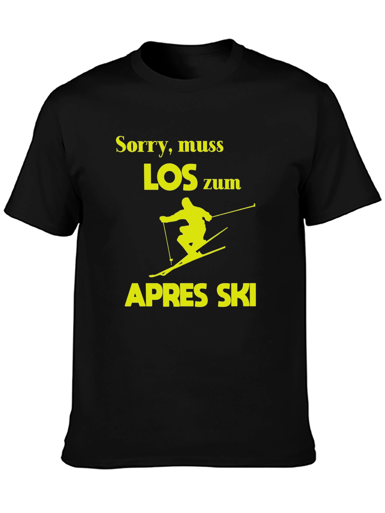 Sorry Muss Los Zum Apres Ski T-Shirt