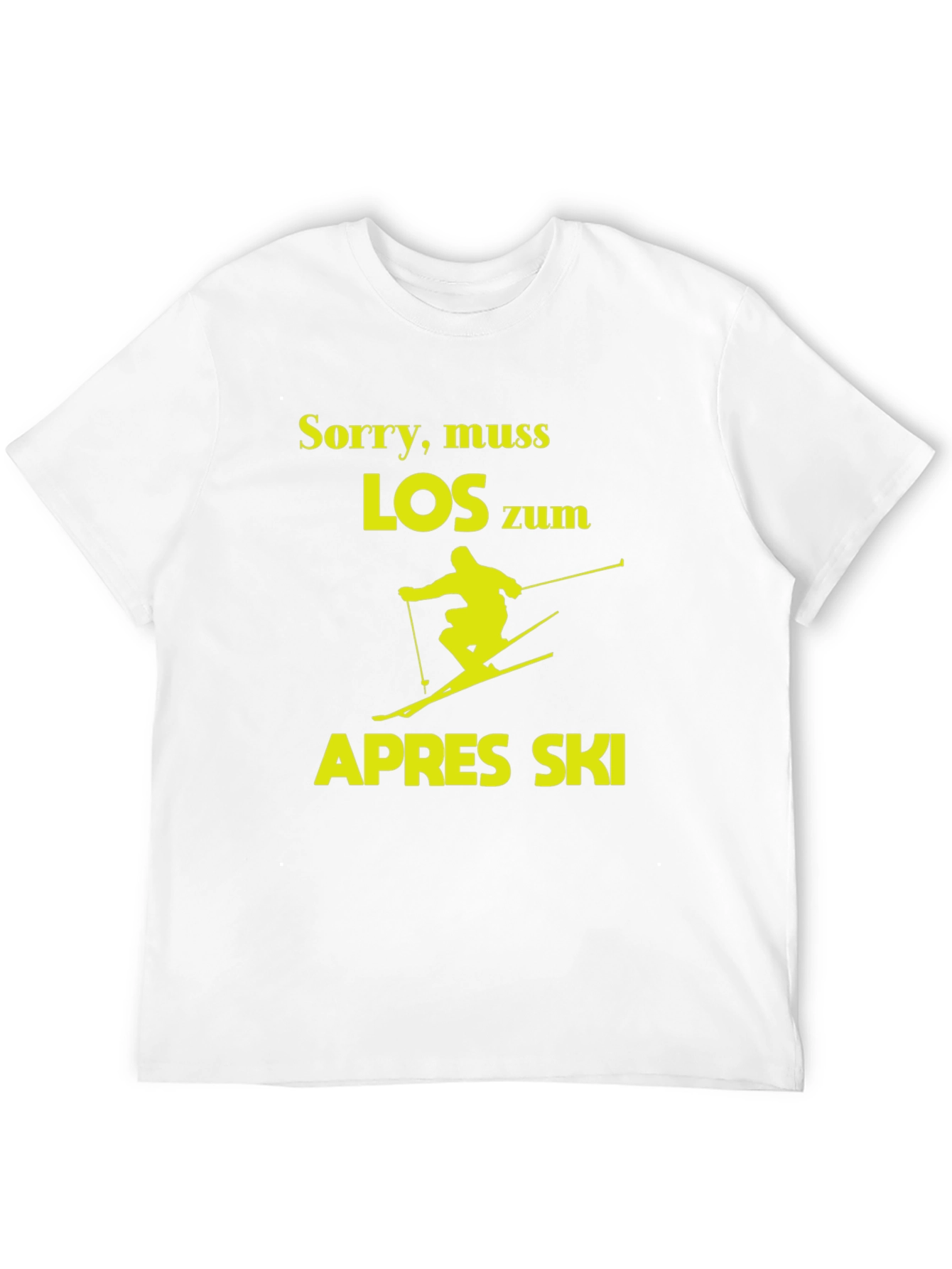 Sorry Muss Los Zum Apres Ski T-Shirt