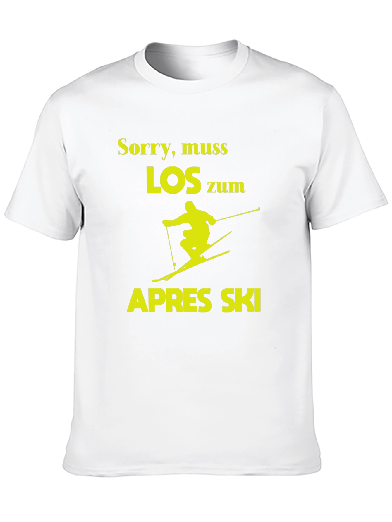 Sorry Muss Los Zum Apres Ski T-Shirt