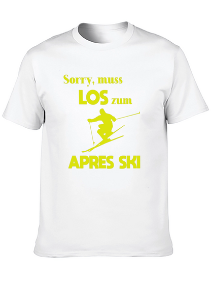 Sorry Muss Los Zum Apres Ski T-Shirt