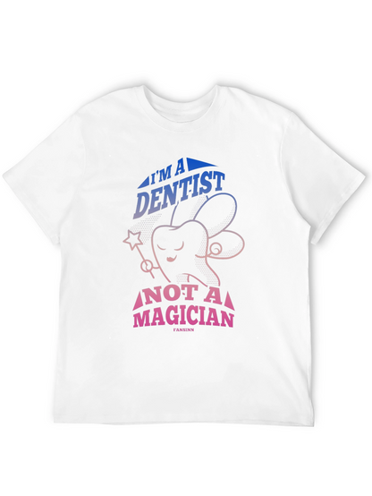 Dentist Not Magician Graphic Tee - Black Cotton T-Shirt