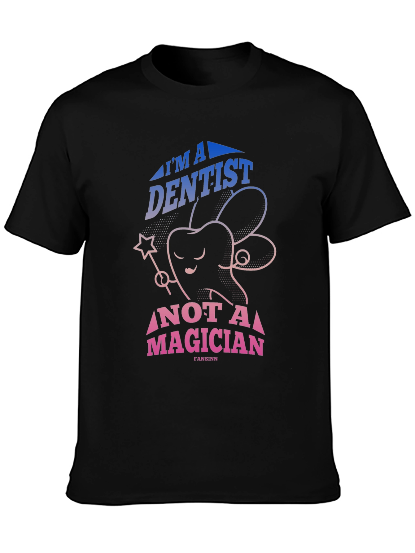 Dentist Not Magician Graphic Tee - Black Cotton T-Shirt