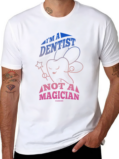 Dentist Not Magician Graphic Tee - Black Cotton T-Shirt