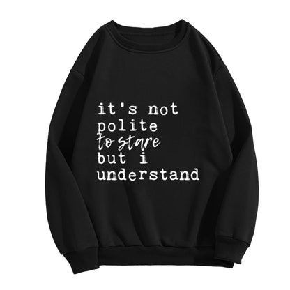 Cheeky "It’s Not Polite To Stare But I Understand" Crewneck