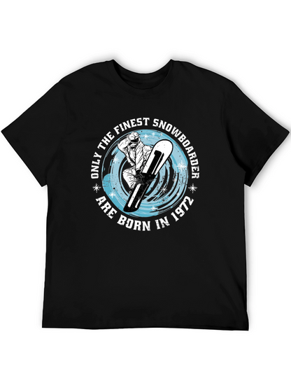 Finest Snowboarder Born in 1972 T-Shirt