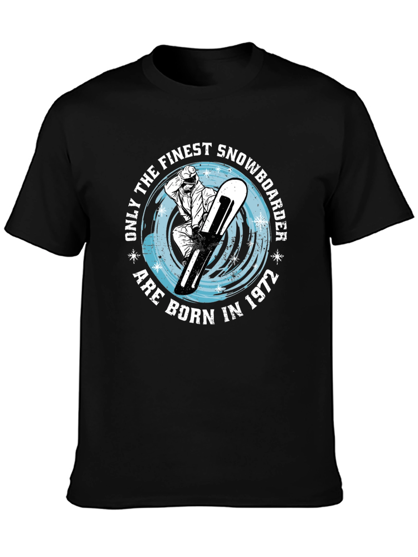 Finest Snowboarder Born in 1972 T-Shirt