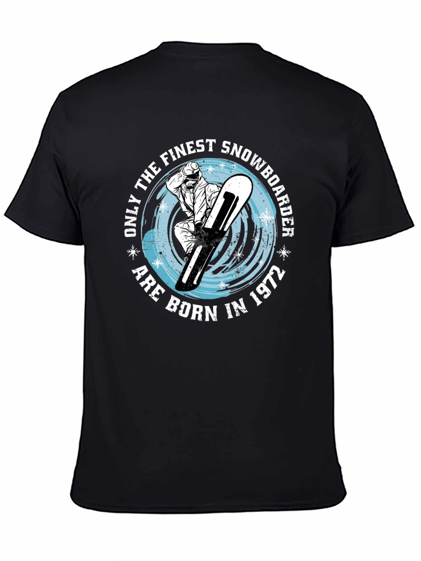 Finest Snowboarder Born in 1972 T-Shirt