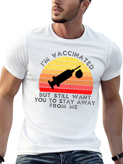 Vaccinated Graphic Tee - Stay Away T-Shirt