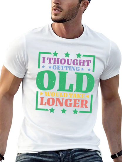 Funny Getting Old T-Shirt