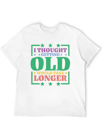 Funny Getting Old T-Shirt