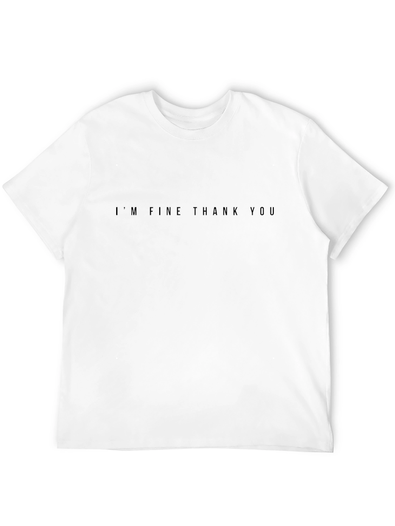 Im Fine Thank You Graphic Tee