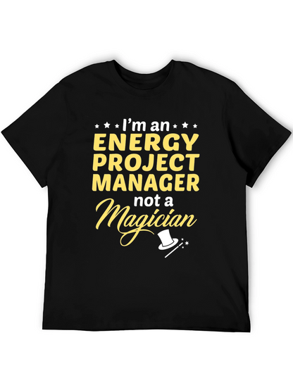 Energy Project Manager T-Shirt - Magician Joke