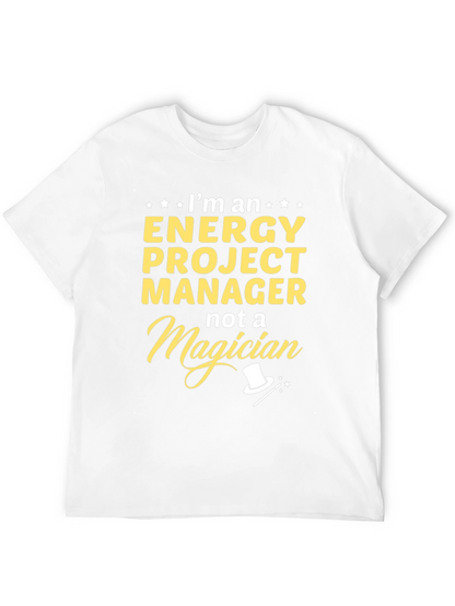 Energy Project Manager T-Shirt - Magician Joke