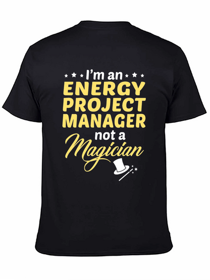 Energy Project Manager T-Shirt - Magician Joke