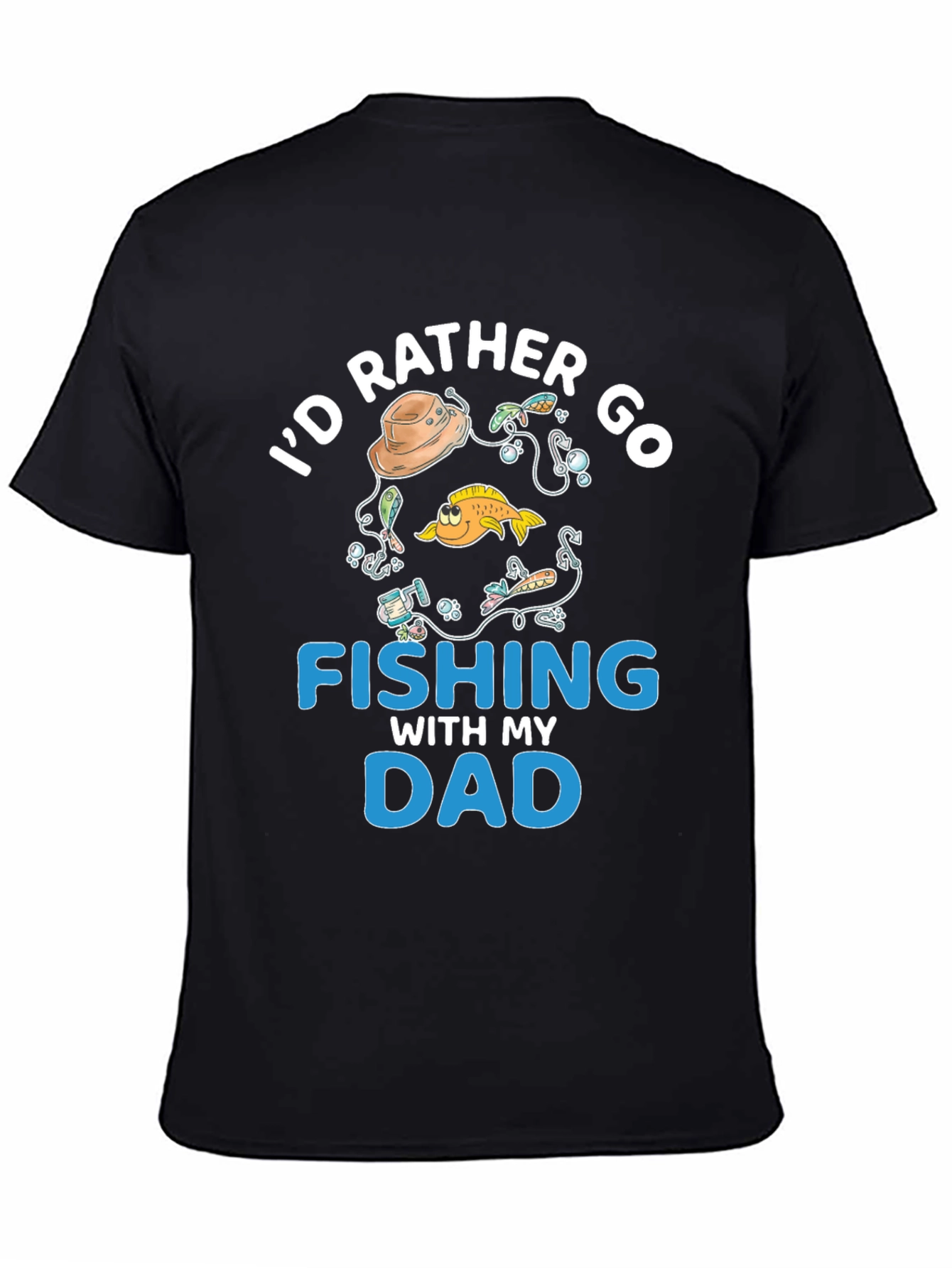 Fishing Dad T-Shirt - Id Rather Go
