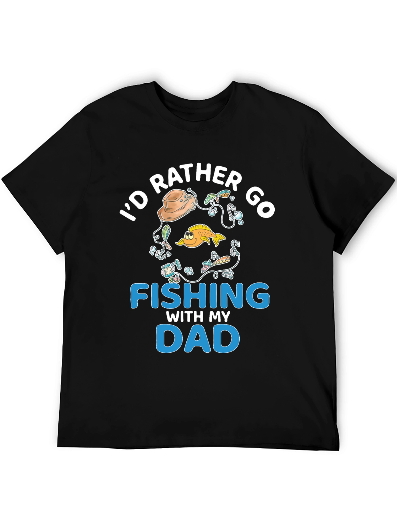 Fishing Dad T-Shirt - Id Rather Go