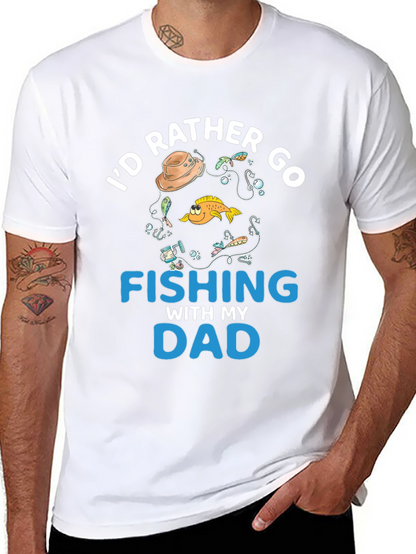 Fishing Dad T-Shirt - Id Rather Go