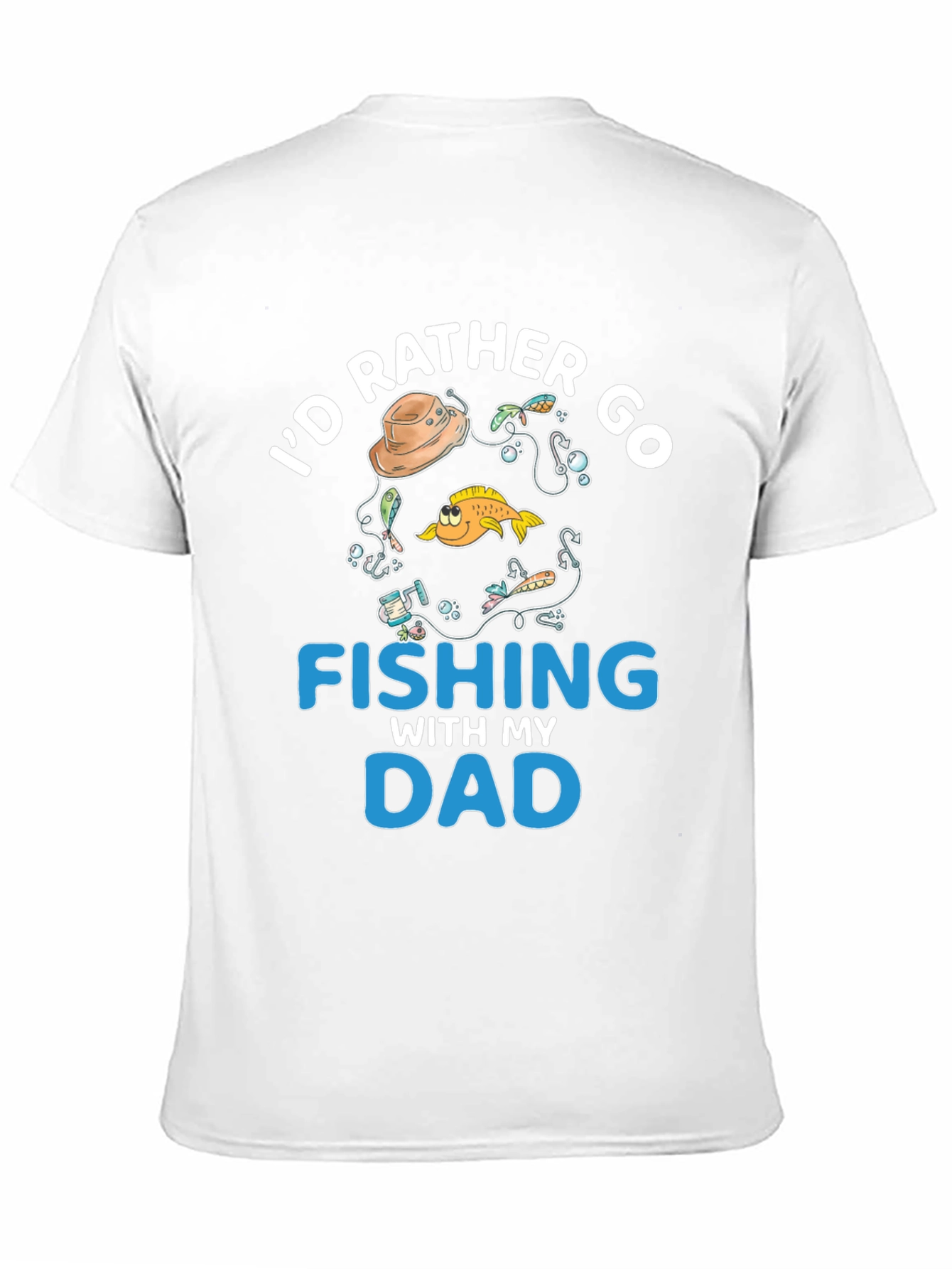 Fishing Dad T-Shirt - Id Rather Go