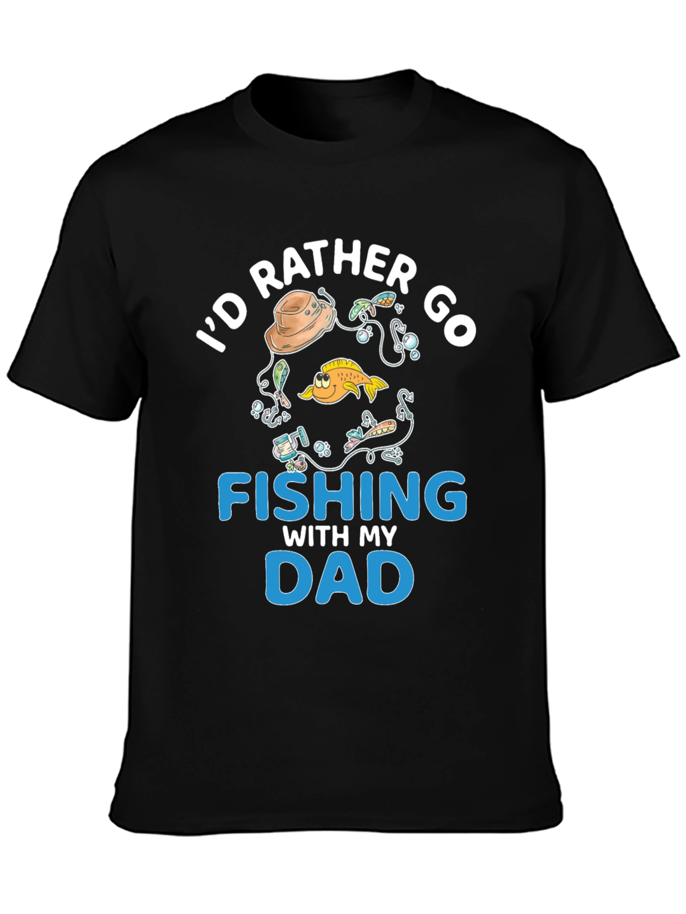 Fishing Dad T-Shirt - Id Rather Go