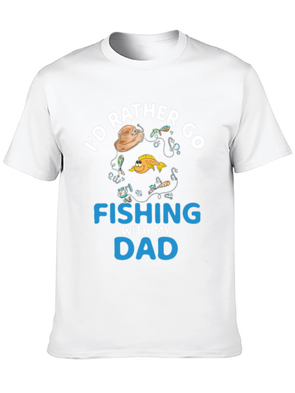 Fishing Dad T-Shirt - Id Rather Go