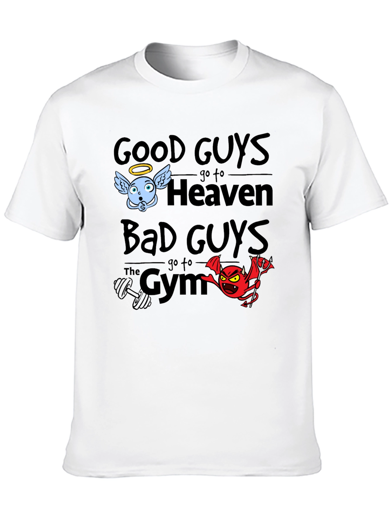 Good Guys Heaven Bad Guys Gym Graphic T-Shirt