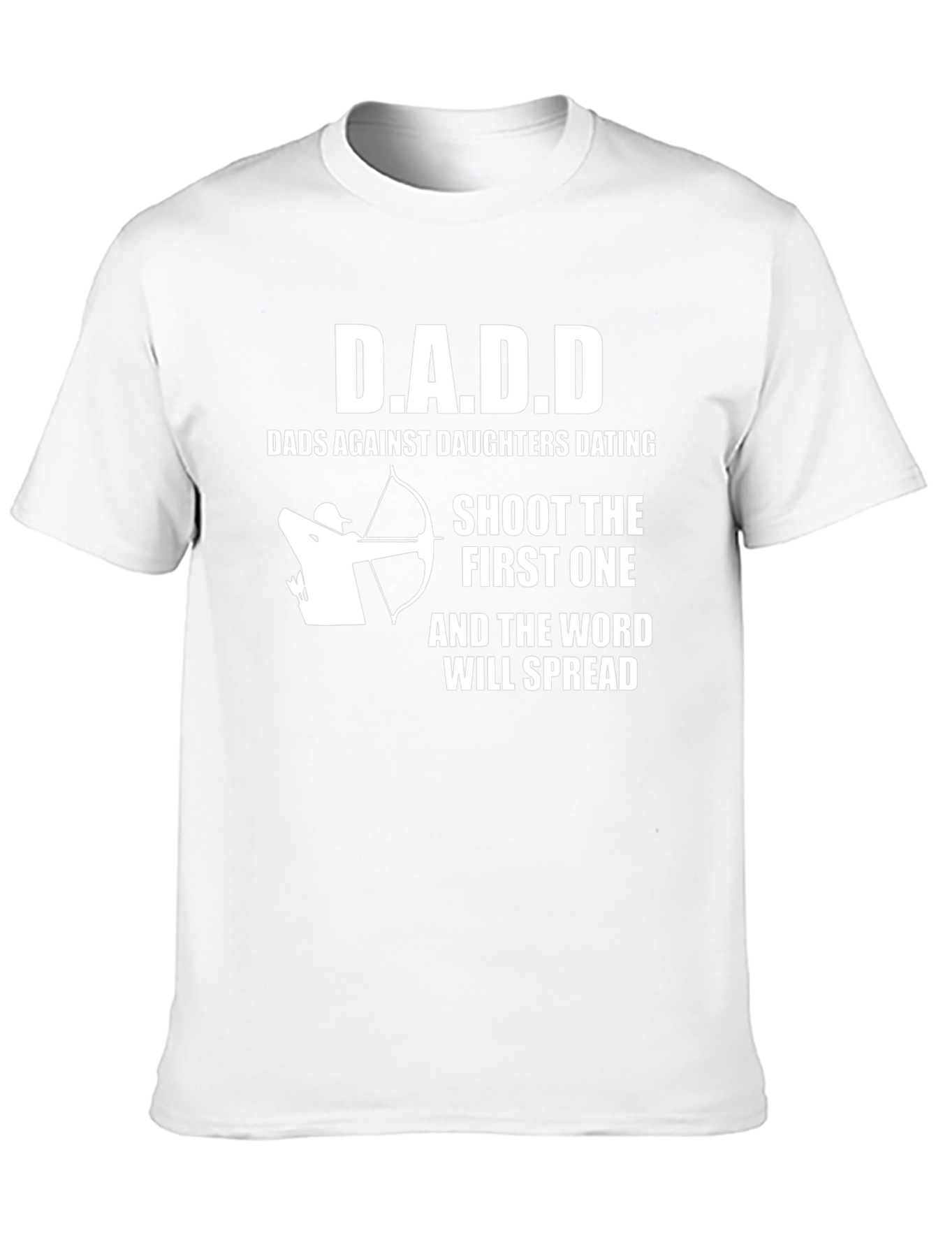 D.A.D.D. T-Shirt: Dads Against Daughters Dating