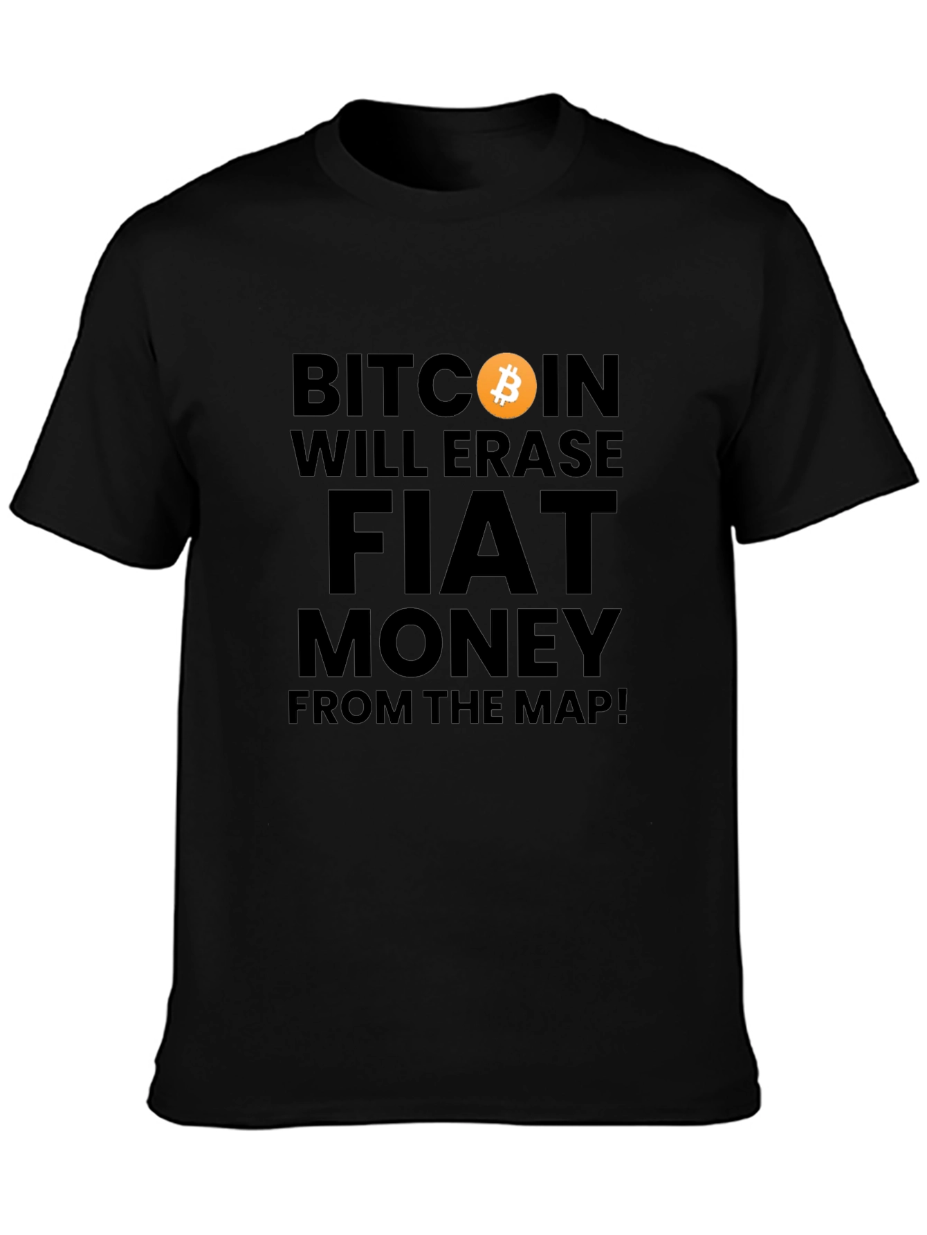 Bitcoin Will Erase Fiat Money T-Shirt