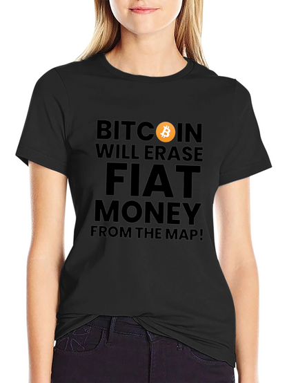 Bitcoin Will Erase Fiat Money T-Shirt
