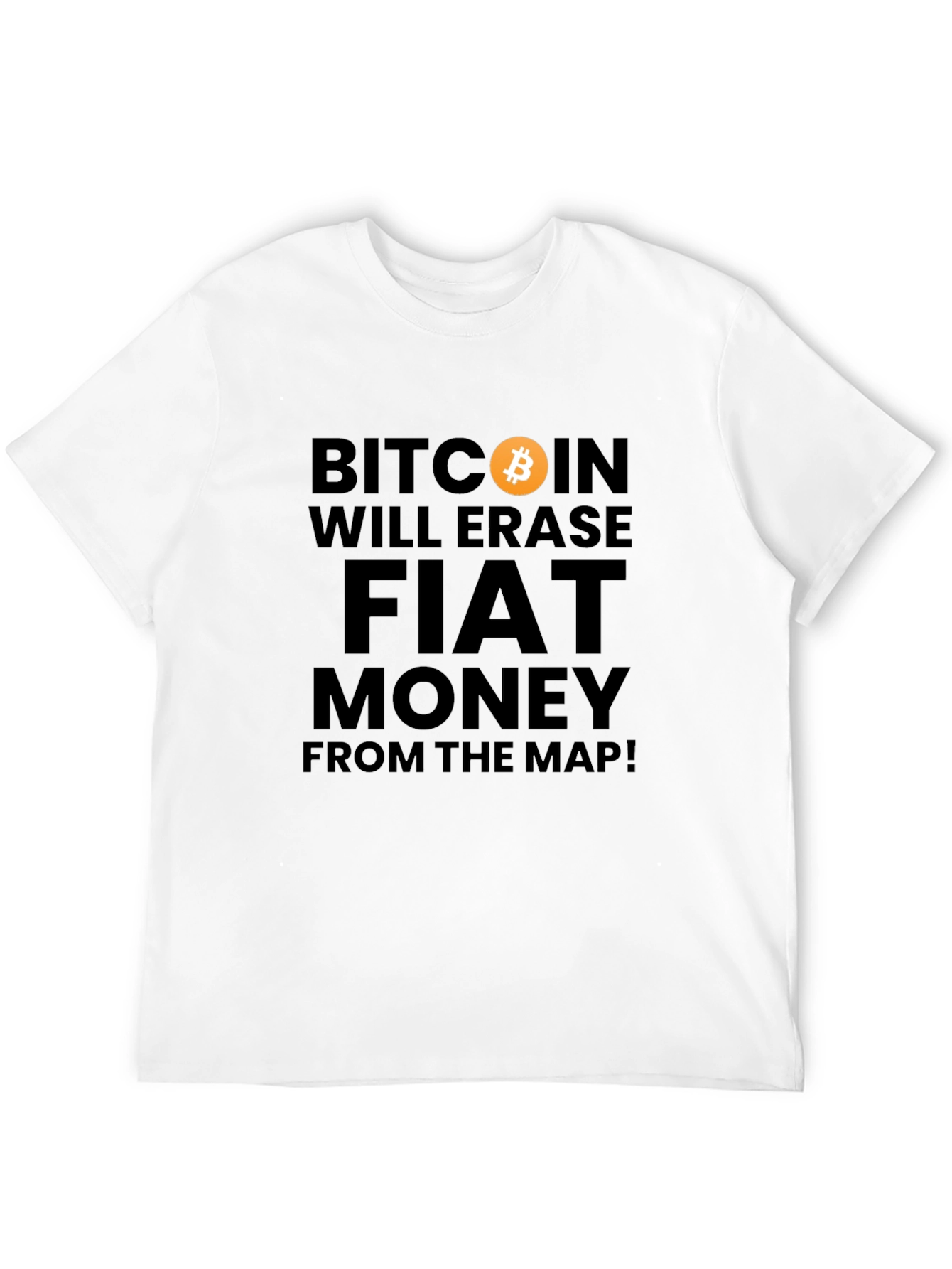Bitcoin Will Erase Fiat Money T-Shirt