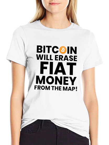 Bitcoin Will Erase Fiat Money T-Shirt