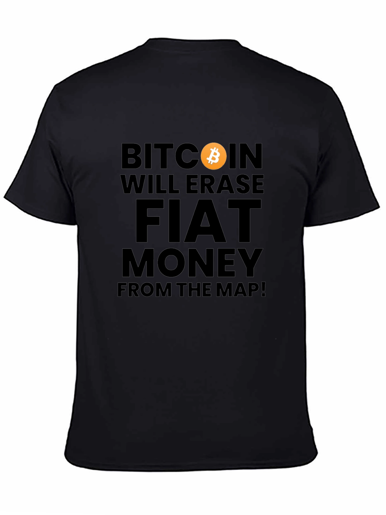 Bitcoin Will Erase Fiat Money T-Shirt