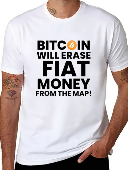 Bitcoin Will Erase Fiat Money T-Shirt