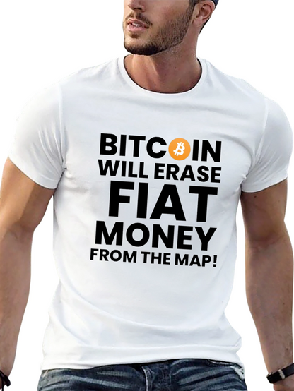 Bitcoin Will Erase Fiat Money T-Shirt